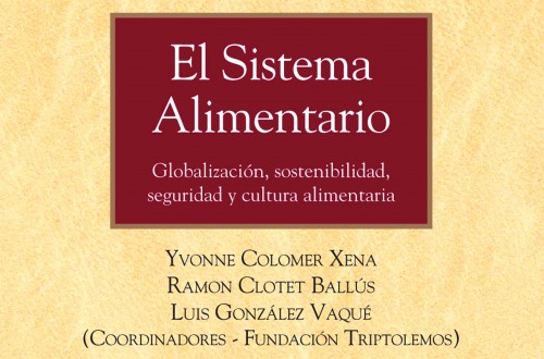 Se presenta el libro «El Sistema Alimentario: Globalización, sostenibilidad, seguridad y cultura alimentaria»