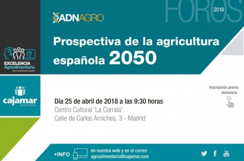 Foro Cajamar «Prospectiva de la agricultura española 2050» el próximo 25 de abril