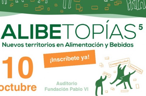 Nueva edición de la jornada ALIBETOPIAS sobre innovación en el sector alimentario