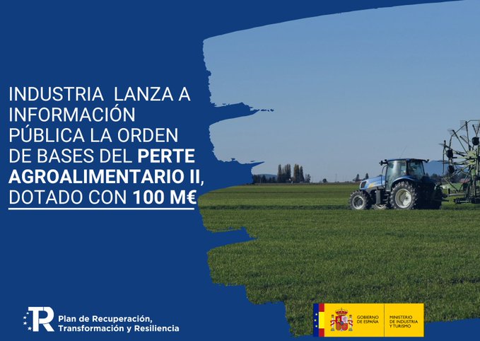 Industria lleva a información pública las bases del PERTE Agroalimentario II con 100 M€ de ayudas directas