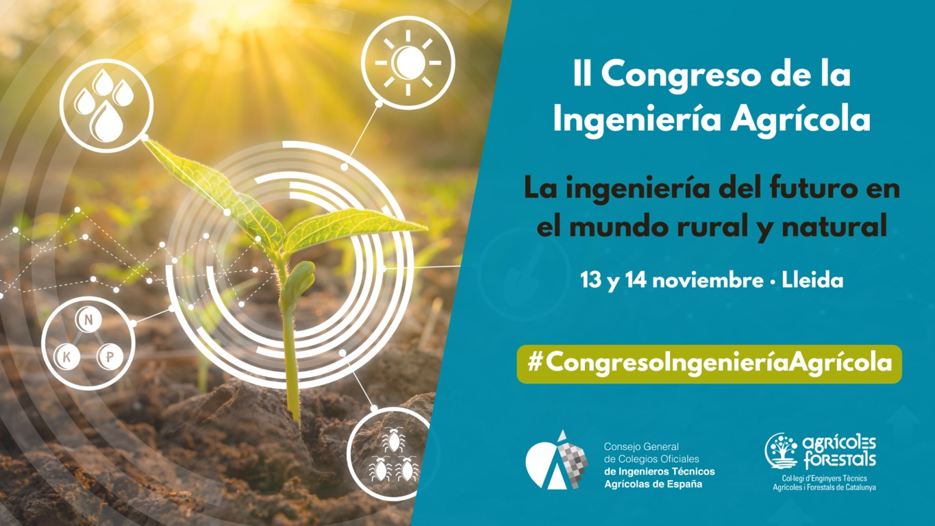 Lleida acoge durante los días 13 y 14 de noviembre el II Congreso de Ingeniería Agrícola